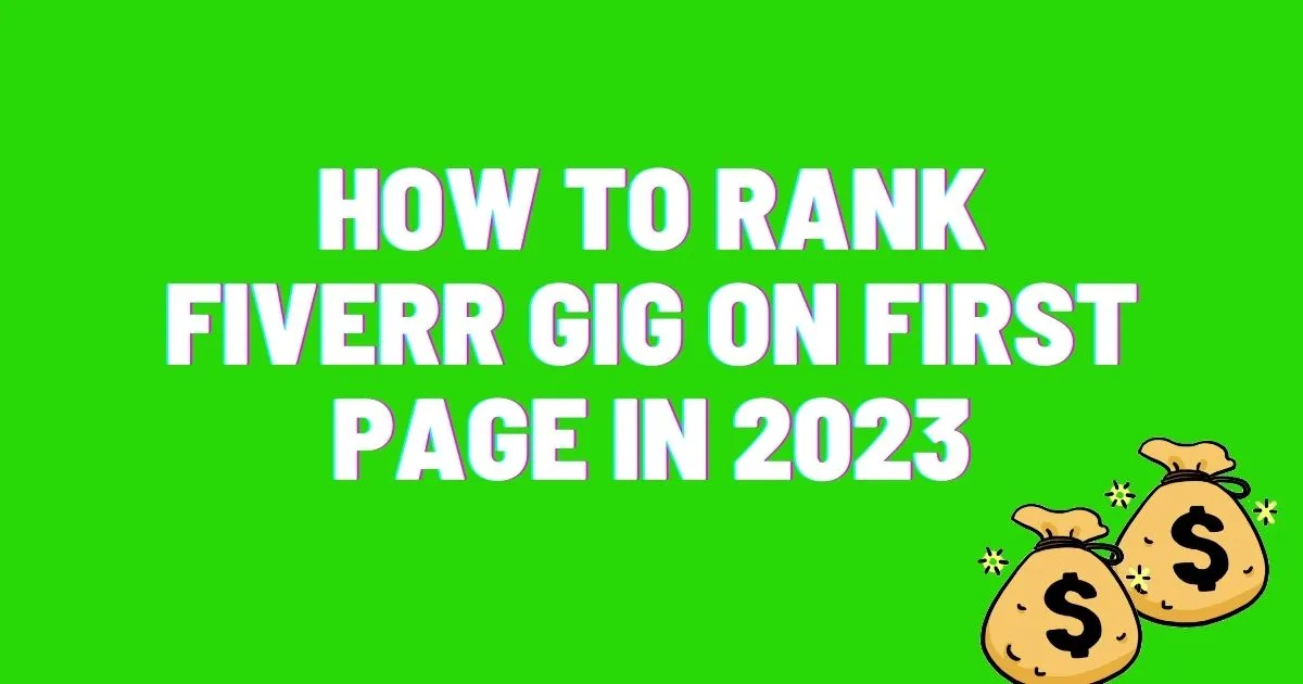 How to Rank Fiverr Gig on First Page in 2023