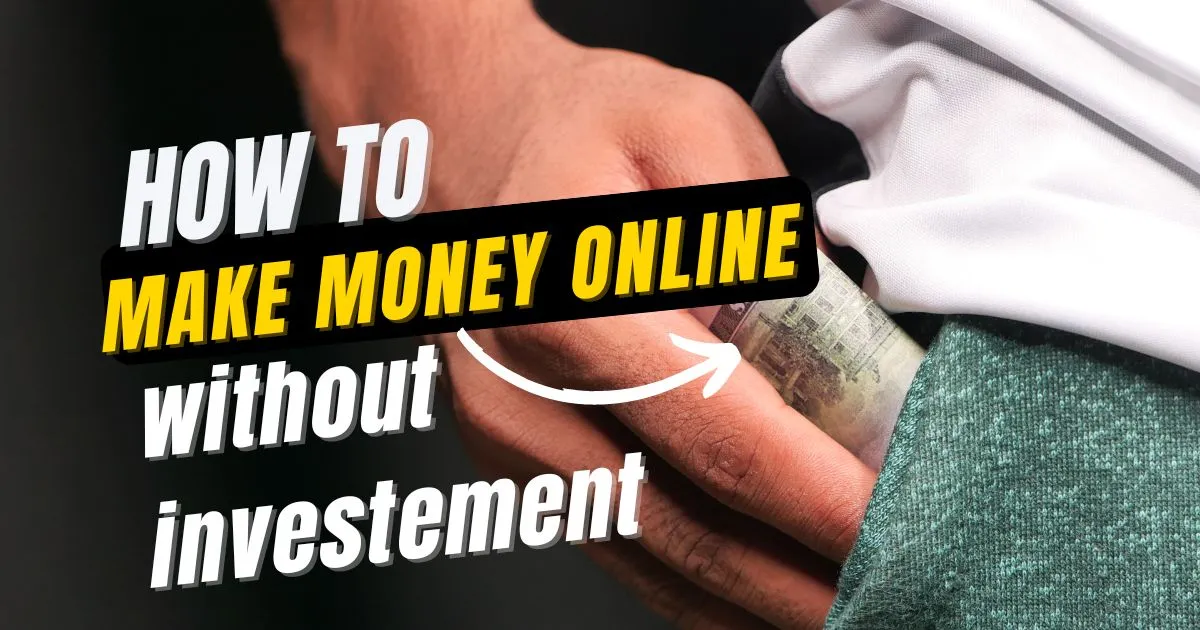 How to Make Money Online Without Investment in 2023