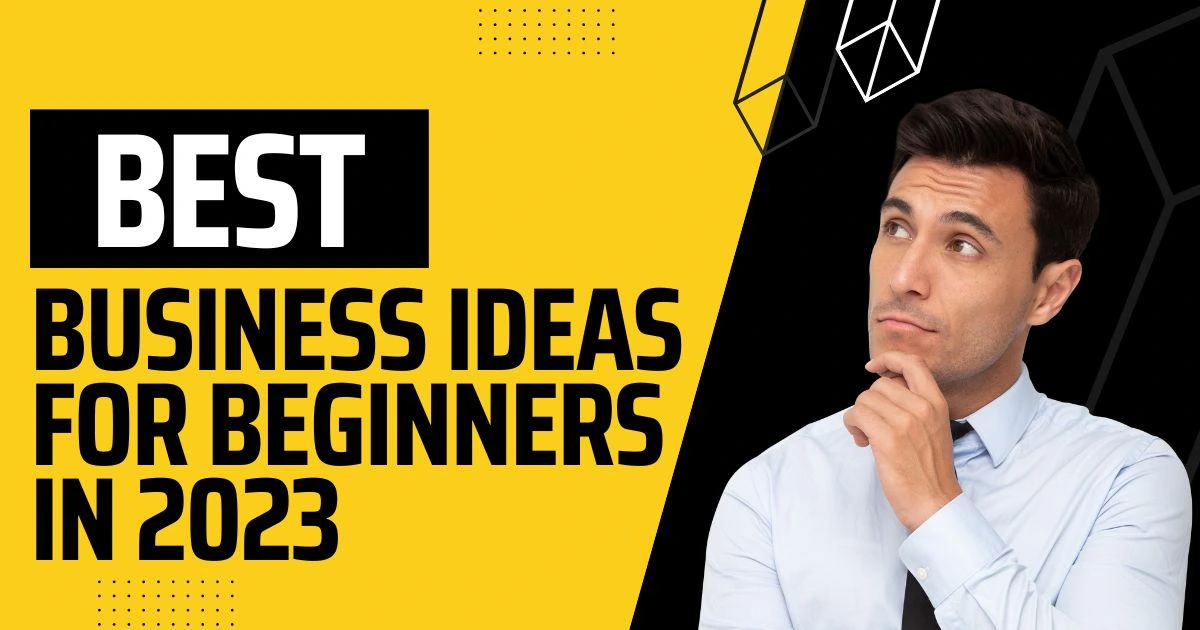 Best Business Ideas for Beginners: Top 15 Profitable and Sustainable Options