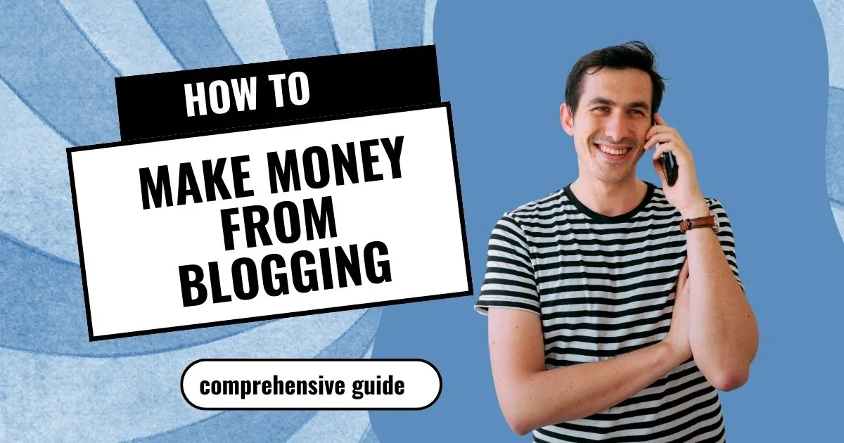 How to make money from blogging in 2023
