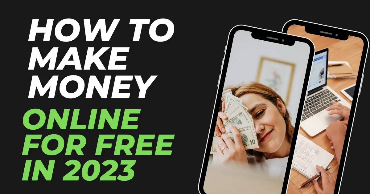 How to Make Money Online for Free in 2023