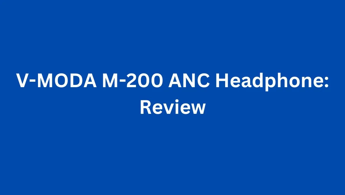 V-MODA M-200 ANC Headphone